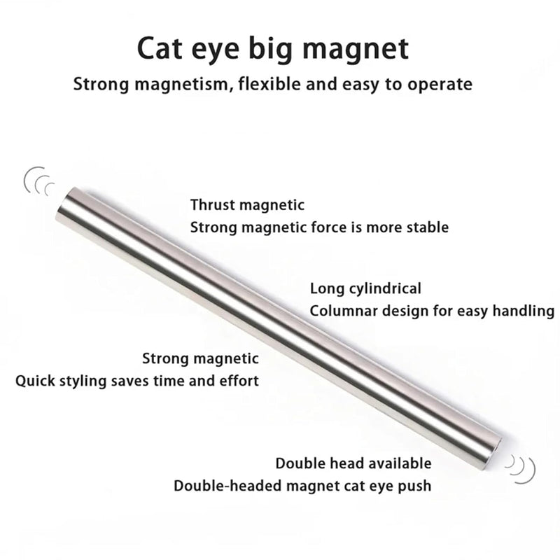 Cat Eye Magnet - Double-Ended Cylindrical Magnet